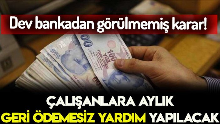 Dev bankadan görülmemiş karar! Aylık olarak para yardımı yapılacak... İşte şartlar