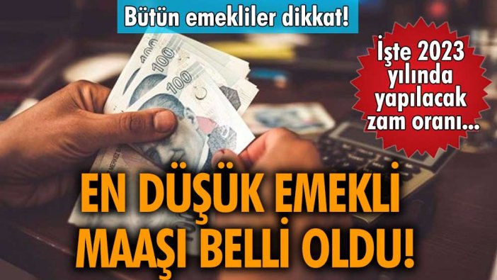 Bütün emekliler dikkat! En düşük emekli maaşı belli oldu! İşte 2023 yılında yapılacak zam oranı