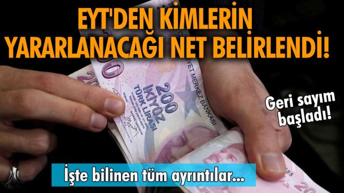 EYT'den kimlerin yararlanacağı net belirlendi! Geri sayım başladı! İşte bilinen tüm ayrıntılar...