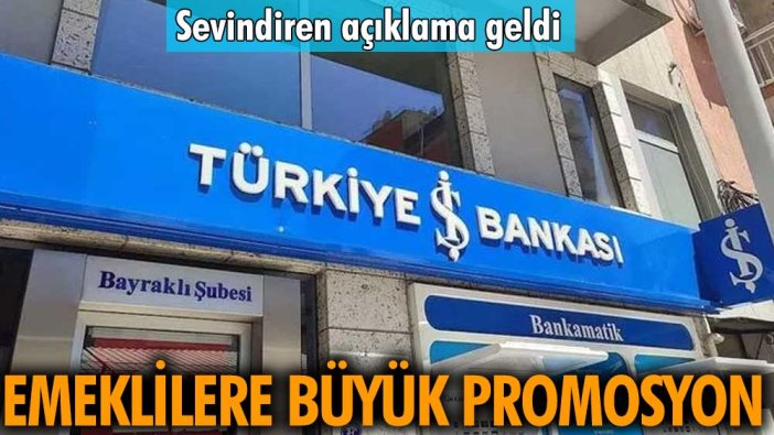 İş Bankası'ndan müjdeli haber! Emeklilere büyük promosyon açıklandı! SSK, Bağ-Kur, Emekli Sandığı fark etmiyor