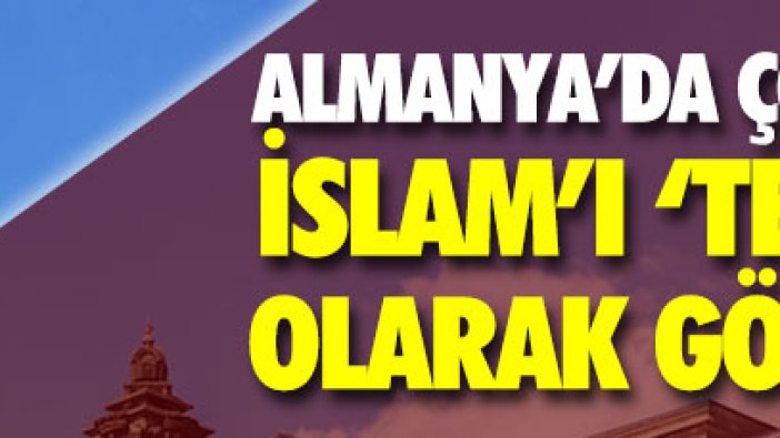 Almanya'da çoğunluk İslam'ı 'tehlike' olarak görüyor