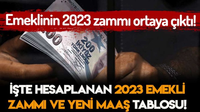 2023 emekli zammı belli oldu! İşte alınacak zam ve yeni maaş tablosu