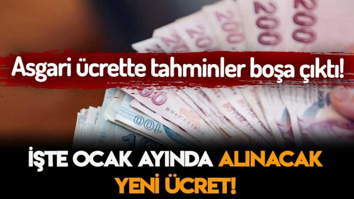 Asgari ücrette açıklanan bütün tahminler boşa çıktı: İşte ocak ayında alınacak yeni ücret!