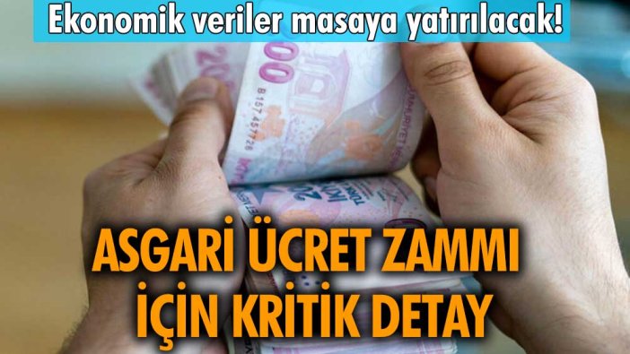 Ekonomik veriler masaya yatırılacak! Asgari ücret zammı için kritik detay