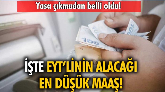 En düşük EYT emekli aylığı belli oldu! Yılbaşı zammıyla birlikte...