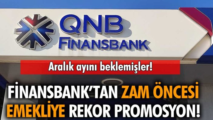 Aralık ayını beklemişler! Finansbank'tan emekliye rekor promosyon