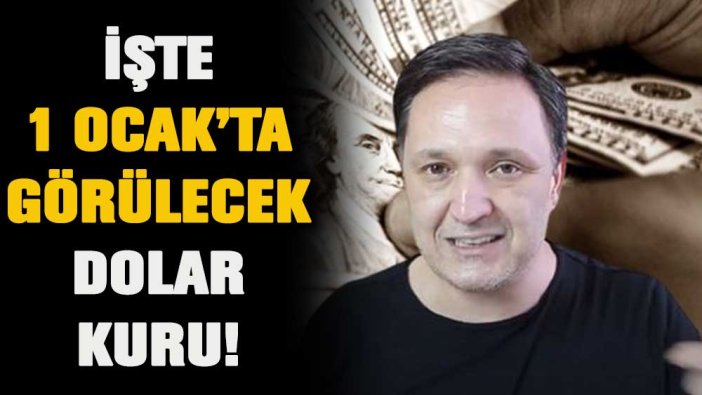 Selçuk Geçer 1 Ocak günü görülecek dolar kurunu açıkladı!