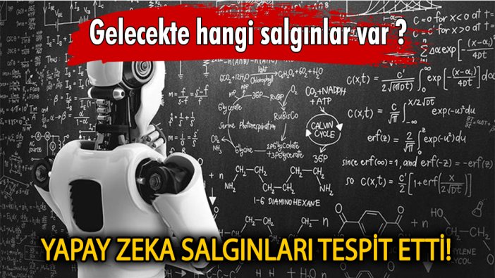 Yapay zeka salgınları tespit etti!