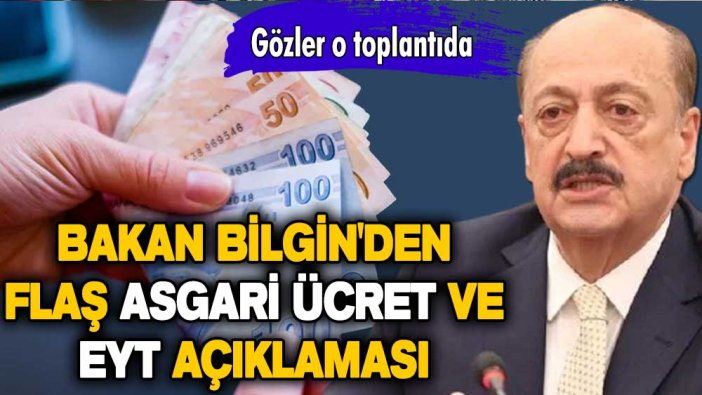 Bakan Vedat Bilgin'den flaş asgari ücret ve EYT açıklaması