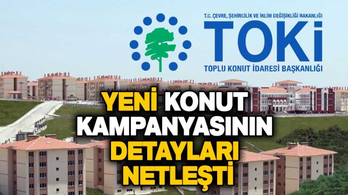 Yeni konut kampanyasının kredi detayları netleşti