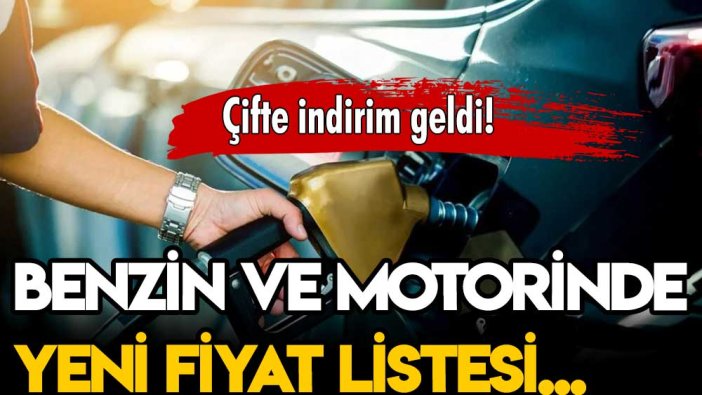 Çifte indirim sonrası benzin ve motorinin yeni fiyatı açıklandı