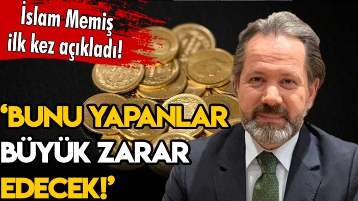 İslam Memiş açıkladı: Bunu yaparsanız zarar edersiniz!