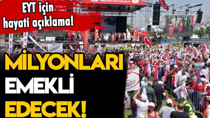 EYT için hayati açıklama: Milyonlarca insan dahil ediliyor