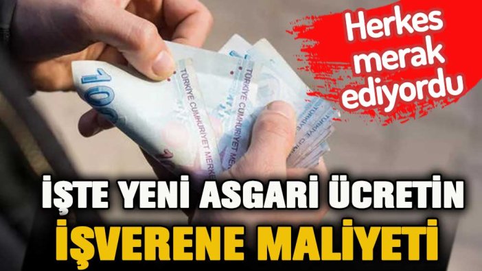 Herkes merak ediyordu... Yeni asgari ücretin işverene maliyeti belli oldu