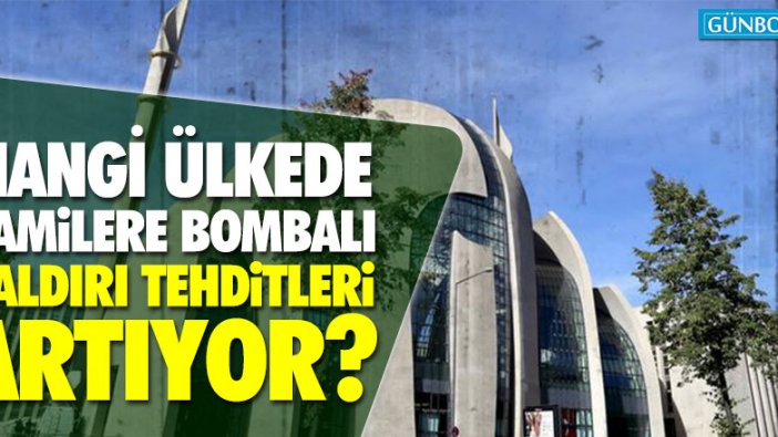 Almanya’daki camilere bombalı saldırı tehditleri artıyor mu?