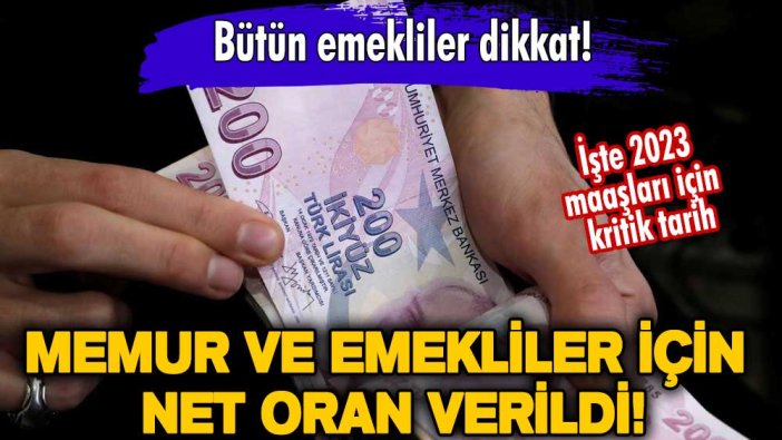 Memur ve emekliler için net oran verildi! SSK, Bağ-Kur ve bütün emekliler dikkat! İşte 2023 maaşları için kritik tarih!