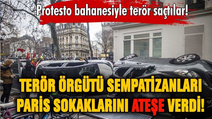 Terör örgütü sempatizanları Paris'i ateşe verdi!