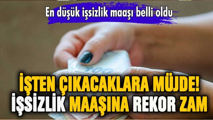 İşsizlik maaşı ne kadar oldu? İşsizlik maaşına rekor zam