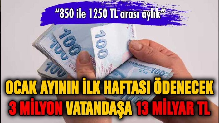 3 milyon vatandaşa müjde: 13 milyar TL ödenecek