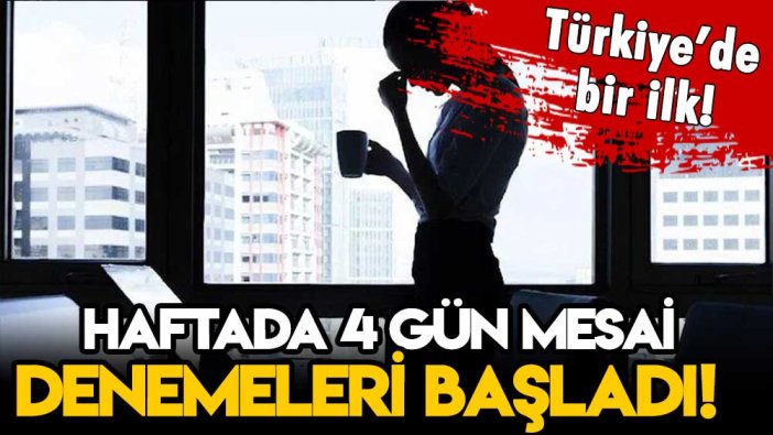 Çalışanlar dikkat! Haftada dört gün mesai denenecek... İşte tarih ve detaylar