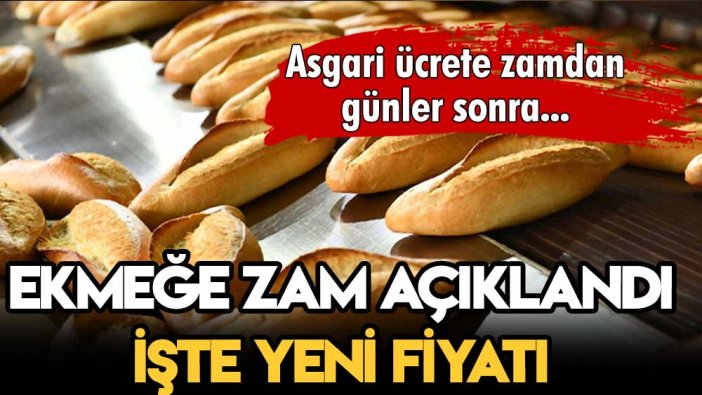 Asgari ücret zammından günler sonra açıklandı: İşte zamlı ekmek fiyatı