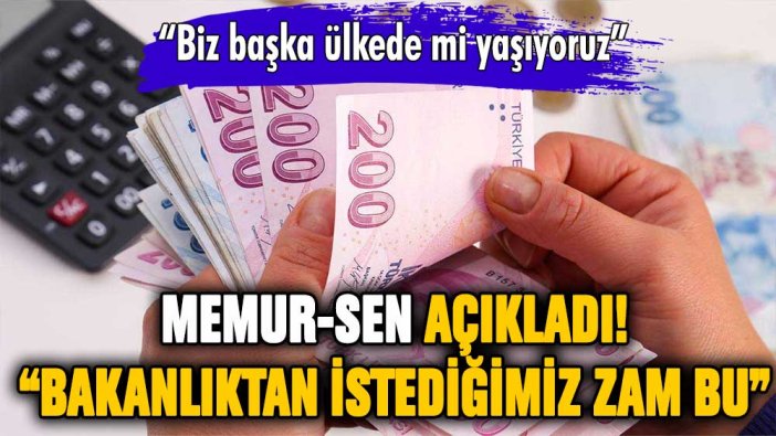 Memur-Sen açıkladı: Bakanlıktan istediğimiz zam tam olarak bu!