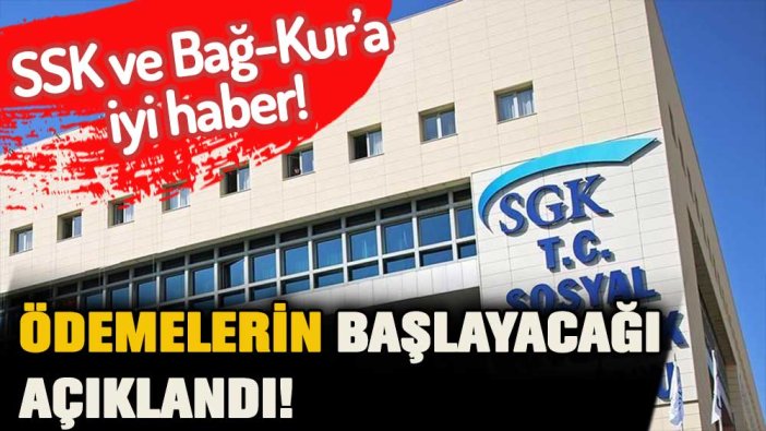 SSK ve Bağ-Kur'luya iyi haber: Seçim öncesi ödemelere başlandı