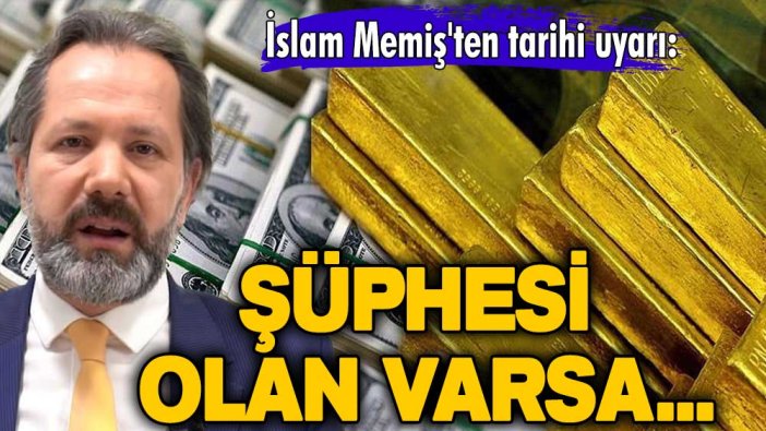 İslam Memiş'ten tarihi uyarı: Şüphesi olan varsa...