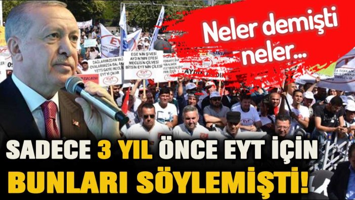 Erdoğan'ın 2019'daki EYT sözleri gündem oldu: Herkes bu videoyu paylaşıyor