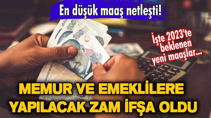 Memur ve emeklilere yapılacak zam ifşa oldu! En düşük maaş netleşti! İşte 2023'te beklenen yeni maaşlar