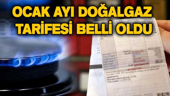 Ocak ayı doğalgaz tarifesi belli oldu