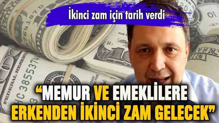 Memur ve emeklilere ikinci zam gelecek!