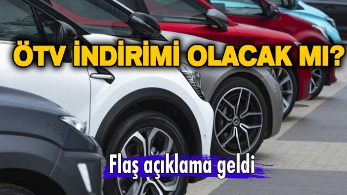 ÖTV indirimi olacak mı? Flaş açıklama geldi