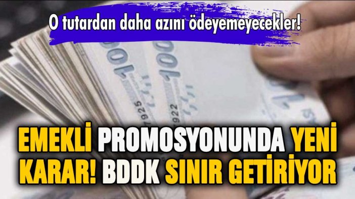 Emekli promosyonunda yeni karar: BDDK sınır getiriyor!