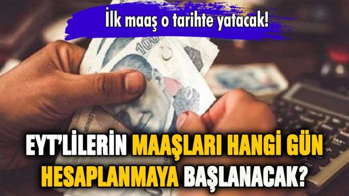 EYT'de ilk maaş ne zaman yatacak? Tarih belli oldu