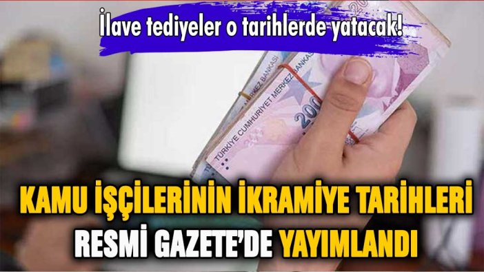 Kamuda çalışan işçilerin ikramiye tarihleri belli oldu!