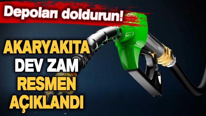 Depoları doldurun: Akaryakıta bu gece yarısı dev zam açıklandı