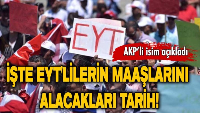 EYT'lilerin maaşlarını alacakları tarih belli oldu!