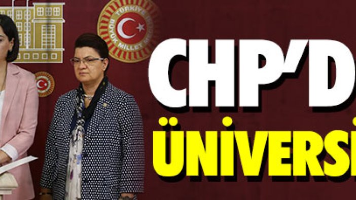 CHP’den kadın üniversiteleri çıkışı!