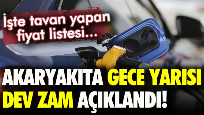 Akaryakıta gece yarısı zam kararı! Benzin ve motorinde fiyatlar tavan yaptı