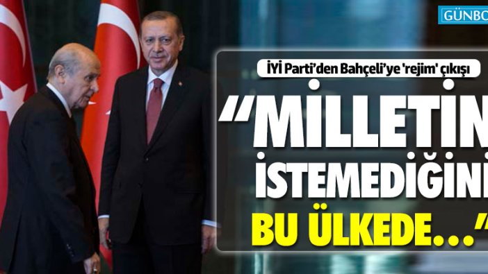 İYİ Partili Türkkan'dan Bahçeli’ye 'sistem' çıkışı