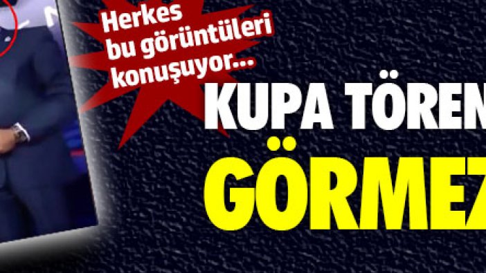 Kupa töreninde başbakanı görmezden geldi!