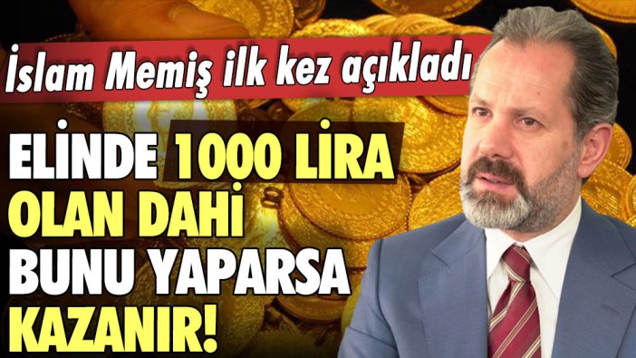 İslam Memiş'ten vatandaşa son çağrı: Elinde bin lira dahi olan bunu yaparsa kazanacak!