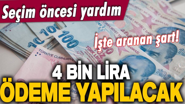 Seçim öncesi yardım açıklandı: 4 bin liranın üzerinde ödeme yapılacak... İşte aranan şart