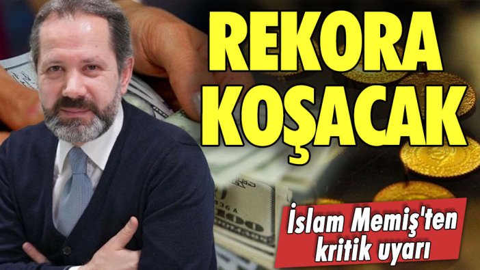 Altını olanları sevindirecek haber! İslam Memiş açıkladı! Rekora koşacak