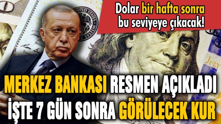 Merkez Bankası resmen açıkladı: İşte 7 gün sonra görülecek dolar kuru