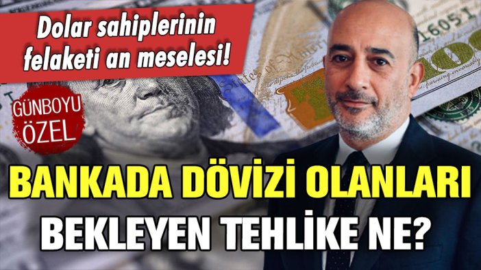 Bankada döviz hesabı olanlar hayrete düştü: ''Tüm paranız tehlikede''