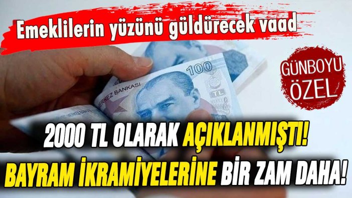 2000 TL olarak açıklanmıştı: Emekli bayram ikramiyelerine bir zam daha geldi!