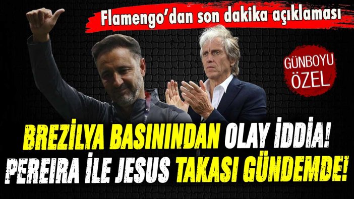 Brezilya basınından olay iddia: Jorge Jesus ve Vitor Pereira takımları değiştirecek!