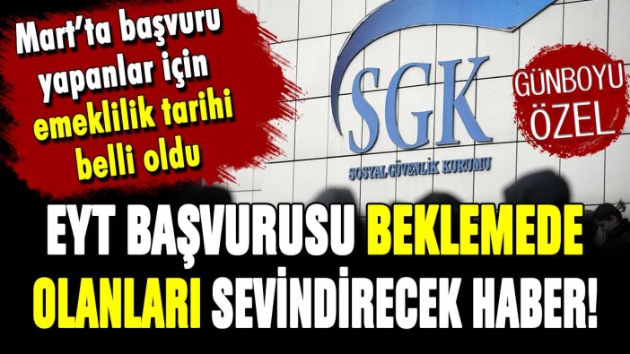 EYT başvurusu beklemede olanları sevindirecek haber: Emeklilik tarihleri netleşti!